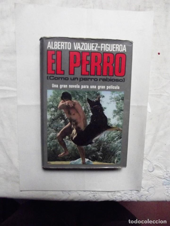 Libros: EL PERRO ( COMO UN PERRO RABIOSO ) ALBERTO VAZQUEZ - FIGUEROA - Foto 1