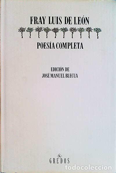 Libros: Fray Luis de Le&oacute;n. Poes&iacute;a completa - Fray Luis de Le&oacute;n - Foto 1