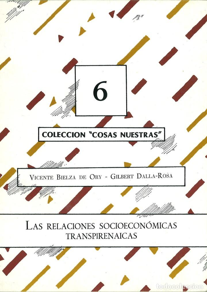 books: LAS RELACIONES SOCIOECON&Oacute;MICAS TRANSPIRENAICAS. Vicente Bielza de Ory y Gilbert Dalla-Rosa