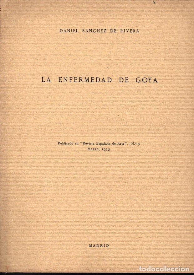 Libros: LA ENFERMEDAD DE GOYA. - SANCHEZ DE RIVERA, Daniel. - Foto 1