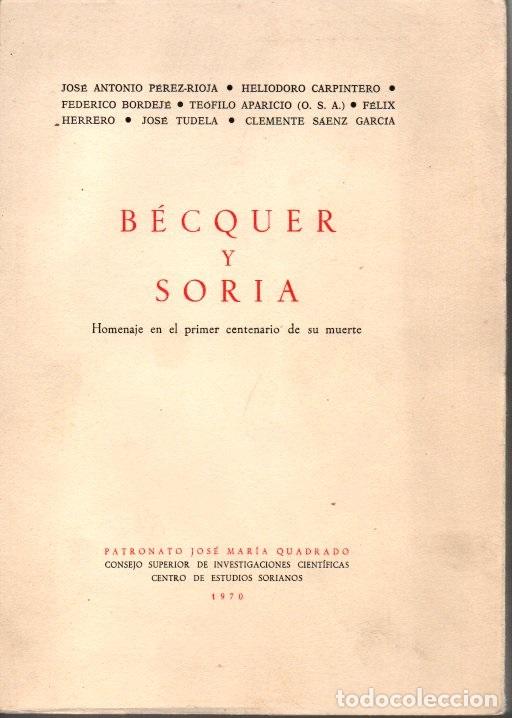 Libros: BECQUER Y SORIA. HOMENAJE EN EL PRIMER CENTENARIO DE SU MUERTE. - PEREZ-RIOJA, Jos&eacute; Antonio. CARPINT