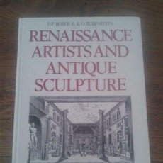 Libros: RENAISSANCE ARTISTS AND ANTIQUE SCULPTURE. A HANDBOOK OF SOURCES - WITH 256 ILS.. Lote 162091790
