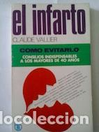 Libros: El infarto. C&oacute;mo evitarlo - Claude Vallier - Foto 1