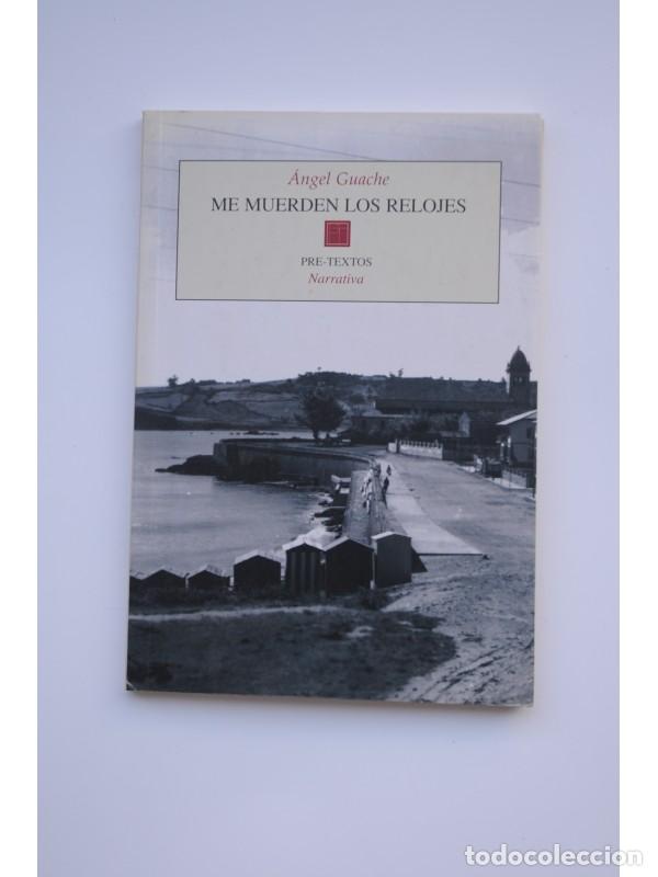 Libros: Me muerden los relojes (1999-2000) - GUACHE, &Aacute;ngel - Foto 1