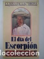 Libros: La Joya de la Corona II. El d&iacute;a del escorpi&oacute;n - Paul Scott - Foto 1