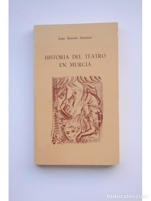 Libros: Historia del teatro en Murcia - BARCEL&Oacute; JIM&Eacute;NEZ, Juan - Foto 1