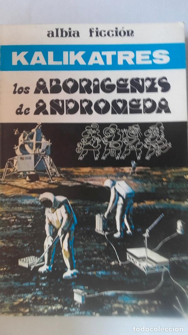 Libros: Los abor&iacute;genes de Andr&oacute;meda - Kalikatres - Foto 1
