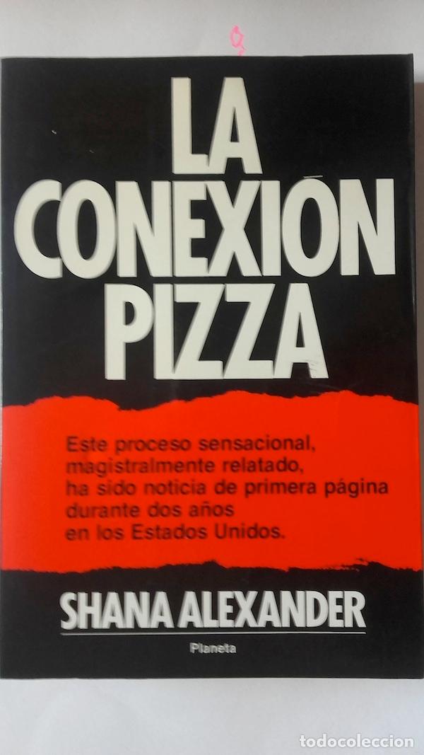 Libros: La conexi&oacute;n pizza - Shana Alexander - Foto 1