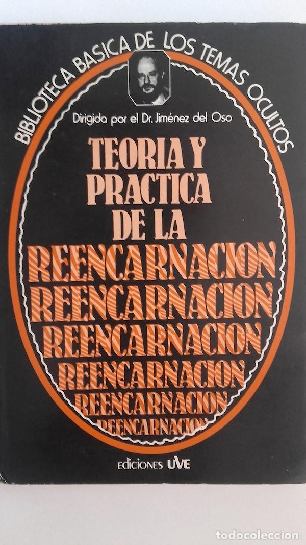 Libros: Teor&iacute;a y pr&aacute;ctica de la reencarnaci&oacute;n - Dr. Jim&eacute;nez del Oso (director) - Foto 1