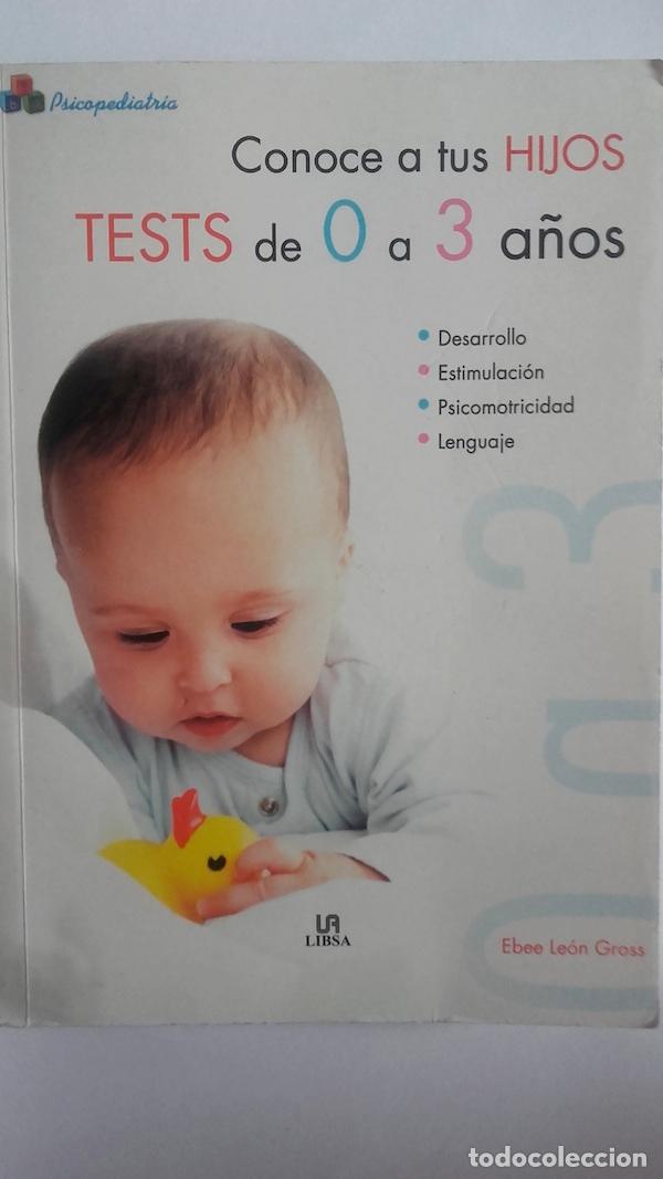 Libros: Conoce a tus hijos. Tests de 0 a 3 a&ntilde;os - Ebee Le&oacute;n Gross - Foto 1