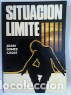 Libros: Situaci&oacute;n l&iacute;mite - Juan G&oacute;mez Casas - Foto 1