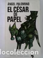 Libros: El c&eacute;sar de papel - &Aacute;ngel Palomino - Foto 1
