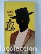 Libros: El canto de la gallina - Ram&oacute;n Sol&iacute;s - Foto 1