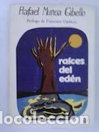 Libros: Ra&iacute;ces del Ed&eacute;n - Rafael Mu&ntilde;oa Gibello - Foto 1