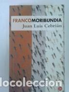 Libros: Francomoribundia - Juan Luis Cebri&aacute;n - Foto 1