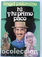 Libros: T&uacute; y tu primo Paco - &Aacute;ngel Palomino - Foto 1