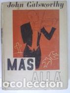 Libros: M&aacute;s all&aacute; - John Galsworthy - Foto 1