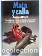 Libros: Mata y calla (arte de gobierno) - Andr&eacute;s Bosch - Foto 1