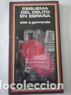 Libros: Esquema del delito en Espa&ntilde;a - J.A. Garmendia - Foto 1