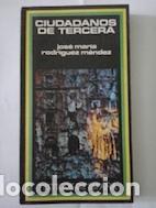 Libros: Ciudadanos de tercera - Jos&eacute; Mar&iacute;a Rodr&iacute;guez M&eacute;ndez - Foto 1
