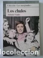 Libros: Los chulos. Colecci&oacute;n Los Marginados - Antonio Viader - Foto 1