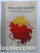 Libros: Ten&iacute;a que suceder - Enrique Larreta - Foto 1
