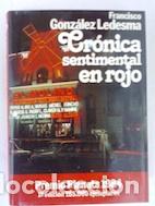Libros: Cr&oacute;nica sentimental en rojo - Francisco Gonz&aacute;lez Ledesma - Foto 1