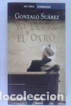 Libros: Yo, ellas y el otro - Gonzalo Su&aacute;rez - Foto 1