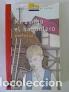 Libros: Mi amigo el bandolero - Josef Holub - Foto 1