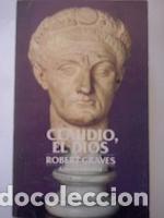 Libros: Claudio, el dios, y su esposa Mesalina - Robert Graves - Foto 1