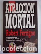 Libros: Atracci&oacute;n mortal - Robert Ferrigno - Foto 1