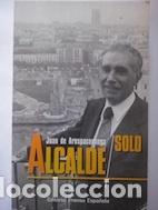 Libros: Alcalde solo - Juan de Arespacochaga - Foto 1