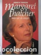 Libros: Margaret Thatcher. Interior de mujer - Andrew Thomson - Foto 1