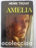Libros: Amelia - Henri Troyat - Foto 1