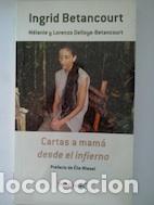 Libri di seconda mano: Cartas a mam&aacute; desde el infierno - M&eacute;lanie y Lorenzo Delloye-Betancourt. Prefacio de &Eacute;lie Wiesel