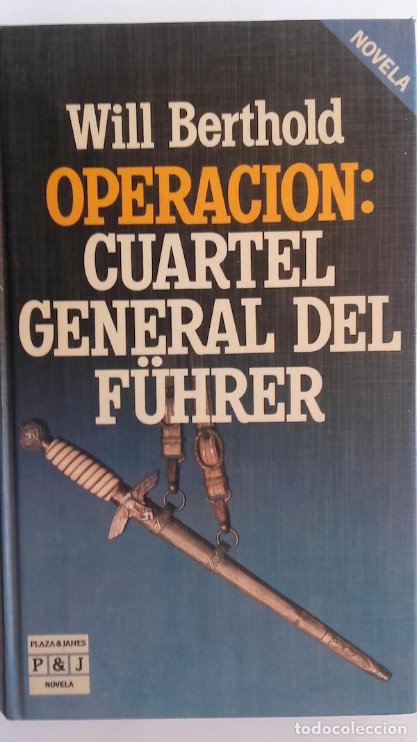 Libros: Operaci&oacute;n: Cuartel general del f&uuml;hrer - Will Berthold - Foto 1