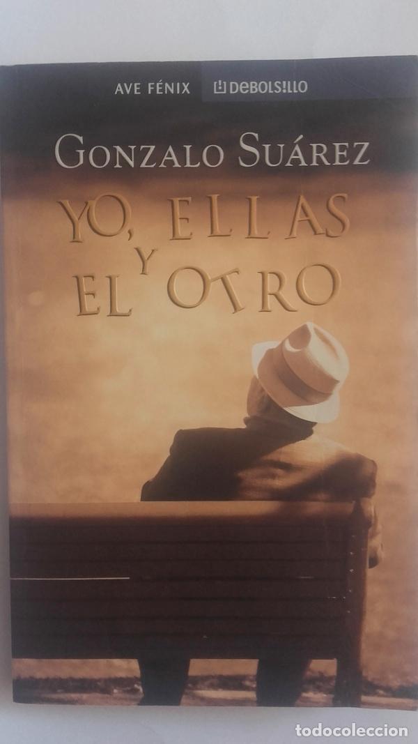 Libros: Yo, ellas y el otro - Gonzalo Su&aacute;rez - Foto 1
