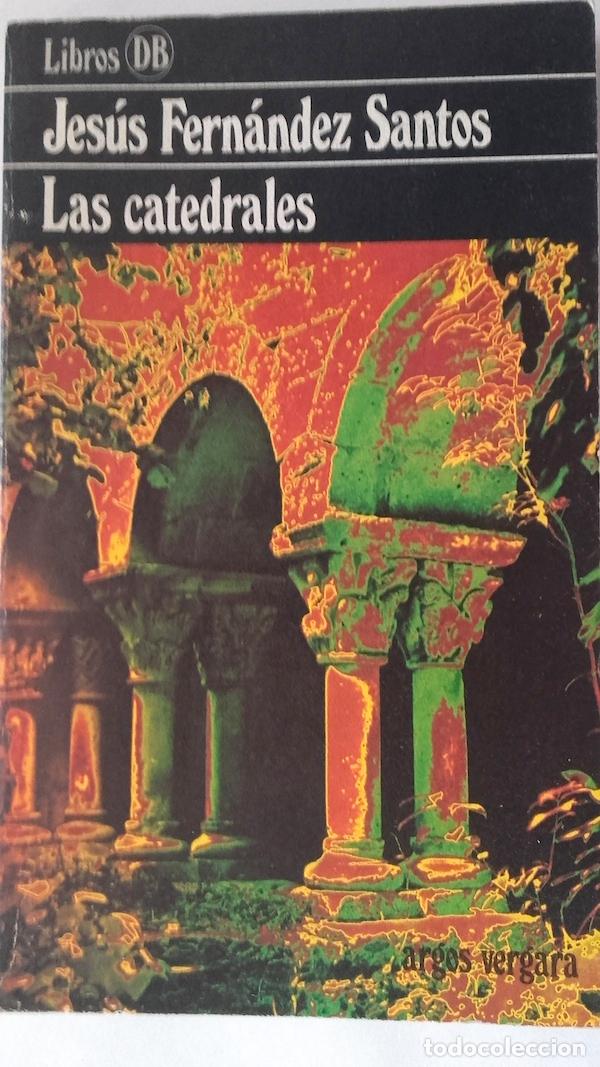 Libros: Las catedrales - Jes&uacute;s Fern&aacute;ndez Santos - Foto 1