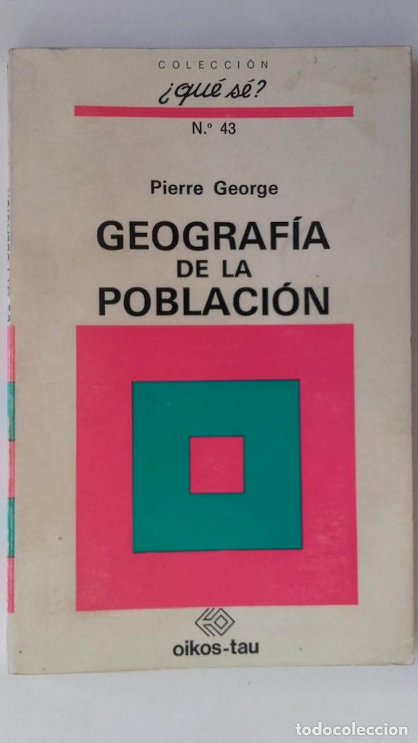 Libros: Geograf&iacute;a de la poblaci&oacute;n - Pierre George - Foto 1