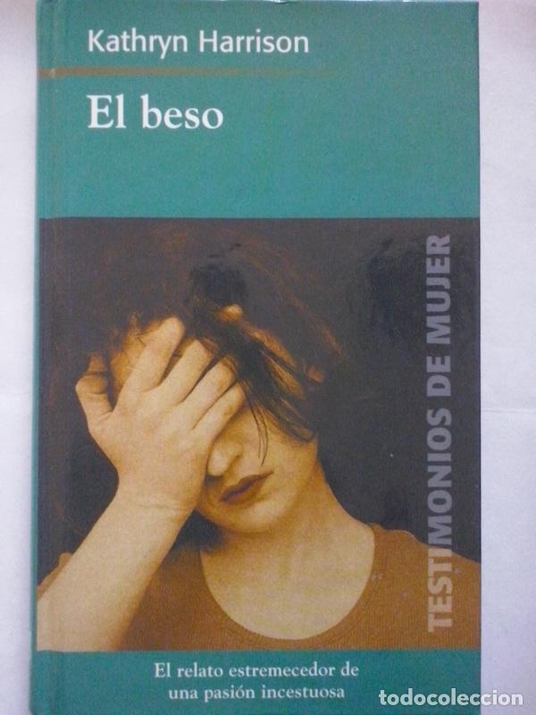 Libros: El beso - Kathryn Harrison - Foto 1