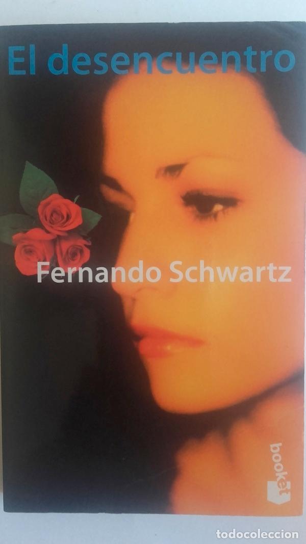 Libros: El desencuentro - Fernando Schwartz - Foto 1