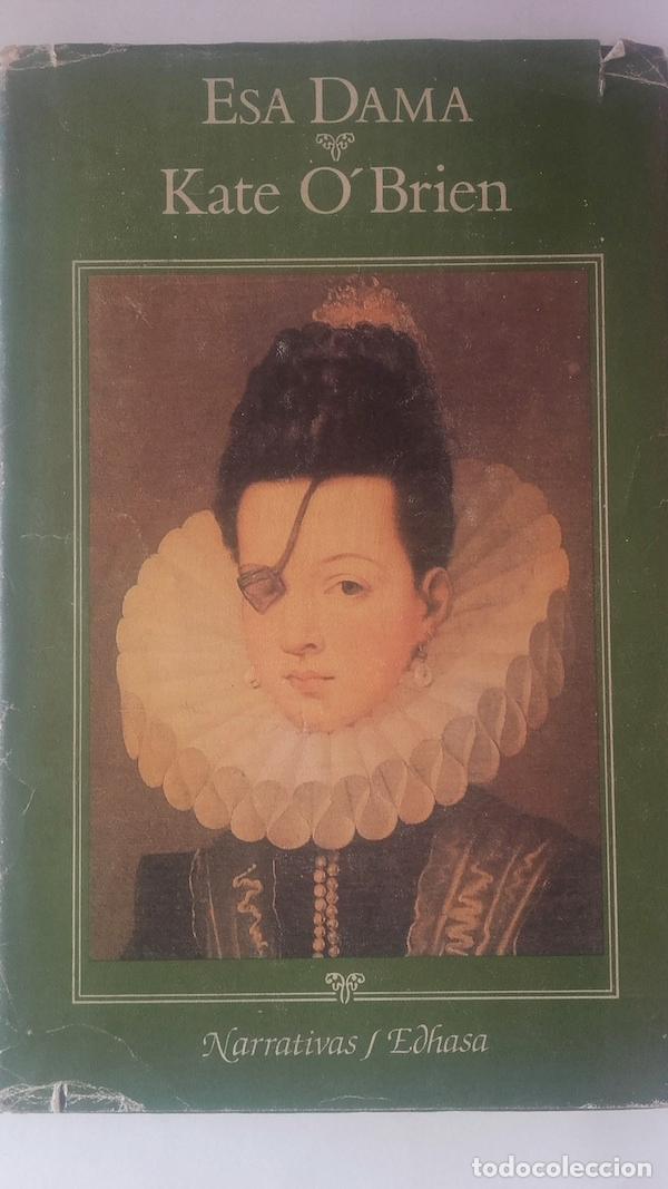 Libros: Esa dama. La historia de la princesa de &Eacute;boli - Kate OBrien - Foto 1