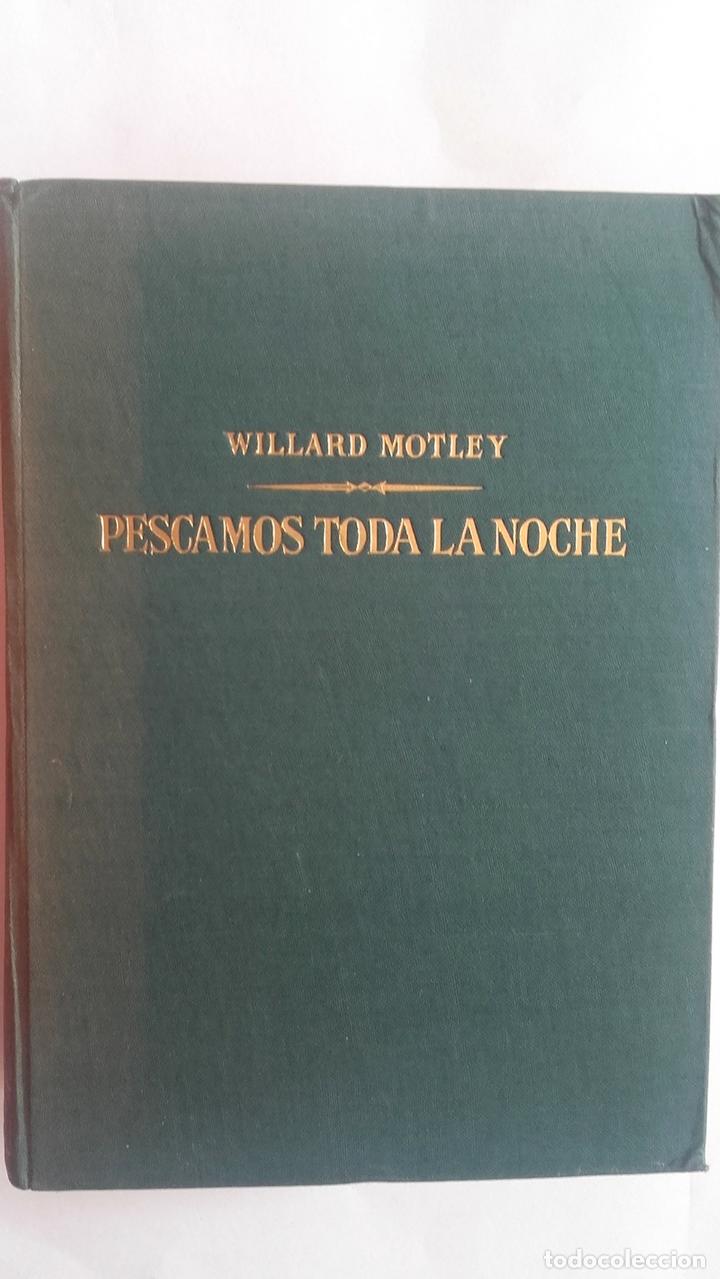 Libros: Pescamos toda la noche - Willard Motley - Foto 1
