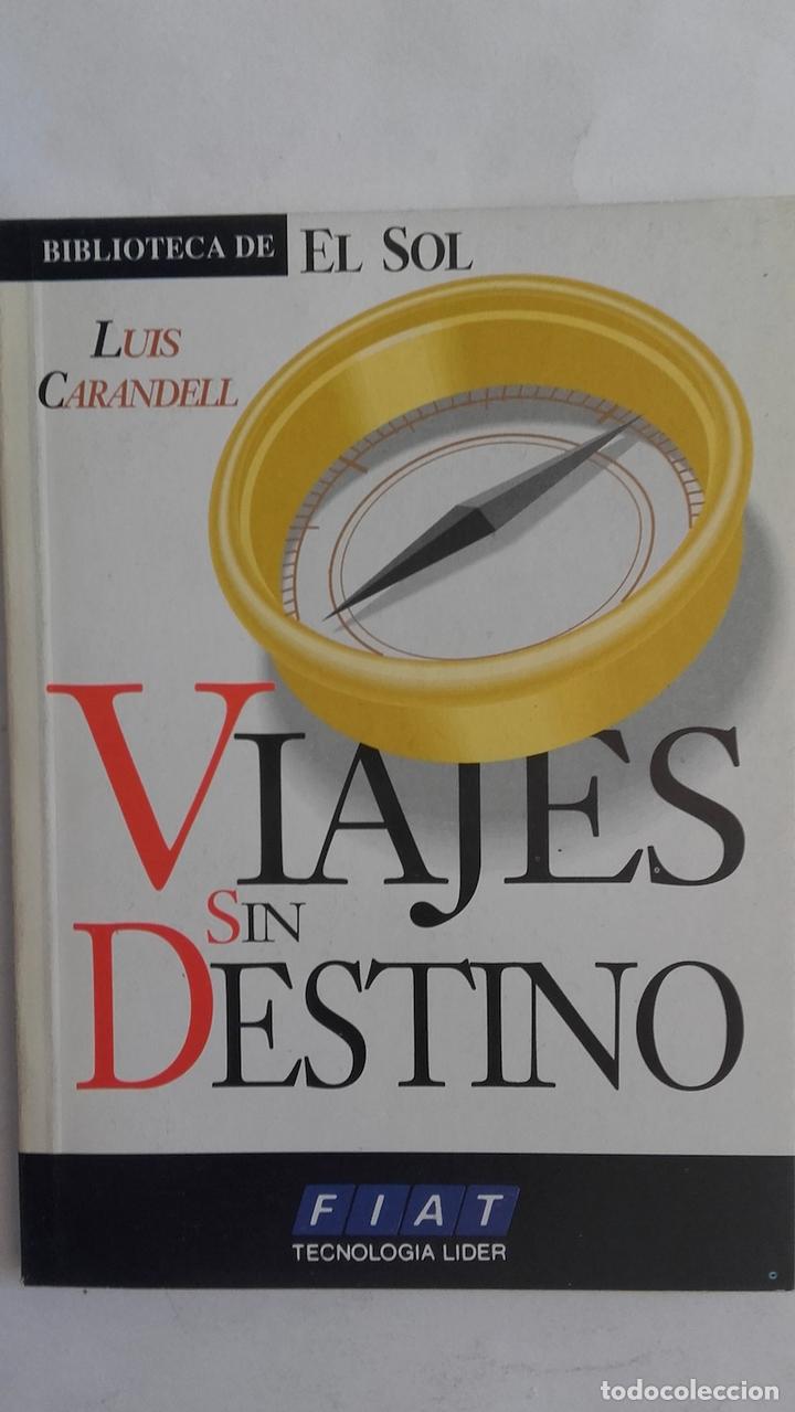 Libros: Viajes sin destino - Luis Carandell - Foto 1