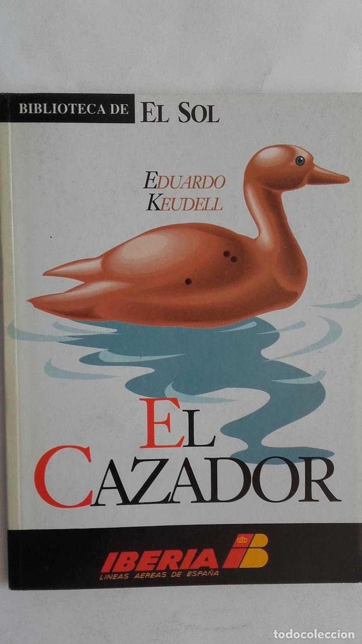 Libros: El cazador - Eduardo Keudell - Foto 1