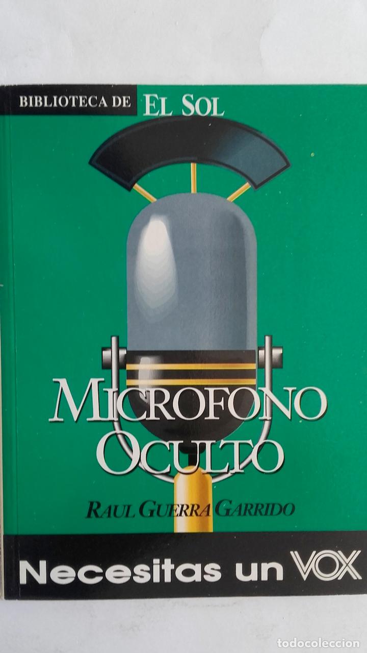Libros: Micr&oacute;fono oculto - Ra&uacute;l Guerra Garrido - Foto 1