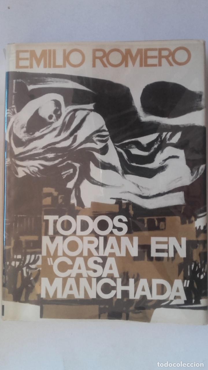 Libros: Todos mor&iacute;an en &rdquo;Casa Manchada&rdquo; - Emilio Romero - Foto 1
