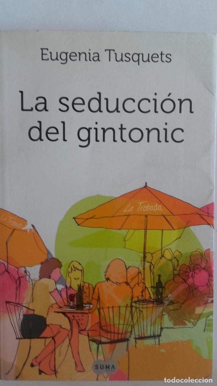 Libros: La seducci&oacute;n del gintonic - Eugenia Tusquets - Foto 1
