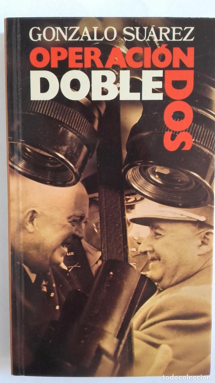 Libros: Operaci&oacute;n &rdquo;Doble Dos&rdquo; - Gonzalo Su&aacute;rez - Foto 1
