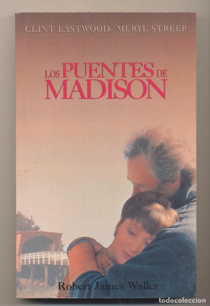 Libros: Robert James Walker. Los Puentes de Madison. Ediciones B 1995 - Foto 1